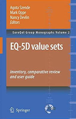 Eq-5D Value Sets: Inventory, Comparative Review And User Guide-..