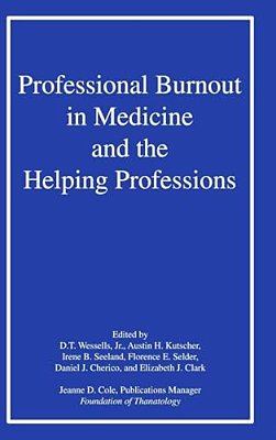 Professional Burnout In Medicine And The Helping Professions-..