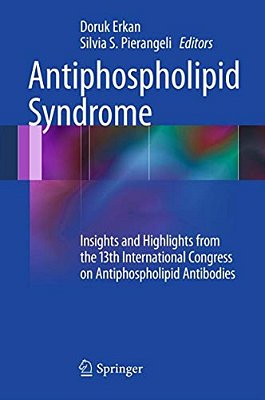 Antiphospholipid Syndrome: Insights And Highlights From The 13Th International Congress On Antiphospholipid Antibodies-..