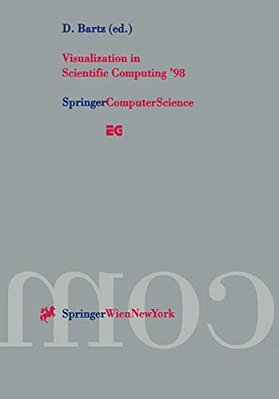 Visualization In Scientific Computing '98: Proceedings Of The Eurographics Workshop In Blaubeuren, Germany April 20-22, 1998-..