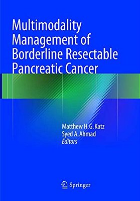 Multimodality Management Of Borderline Resectable Pancreatic Cancer-..