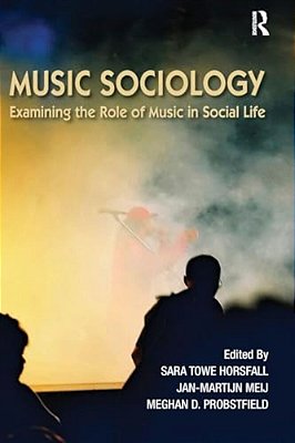 Music Sociology: Examining The Role Of Music In Social Life-..