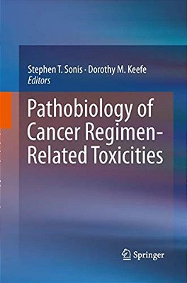 Pathobiology Of Cancer Regimen-Related Toxicities-..