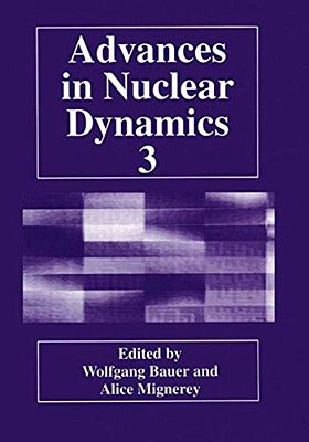 Advances In Nuclear Dynamics 3-..