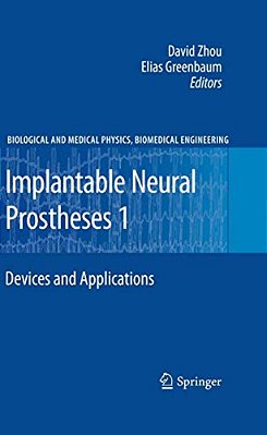 Implantable Neural Prostheses 1: Devices And Applications-..