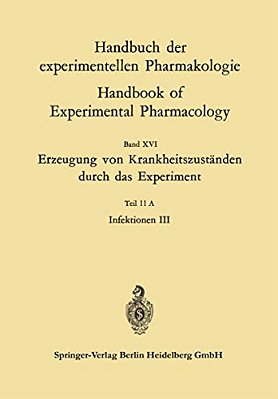 Erzeugung Von Krankheitszuständen Durch Das Experiment: Teil 11A Infektionen III-..