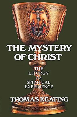 Mystery Of Christ: The Liturgy As Spiritual Experience-..