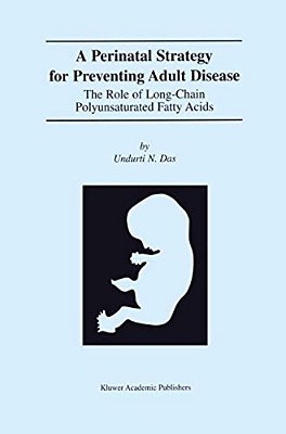 A Perinatal Strategy For Preventing Adult Disease: The Role Of Long-Chain Polyunsaturated Fatty Acids-..