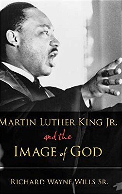 Martin Luther King Jr. And The Image Of God-..