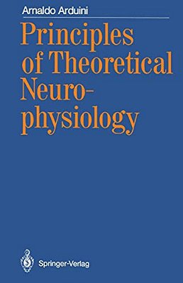 Principles Of Theoretical Neurophysiology-..