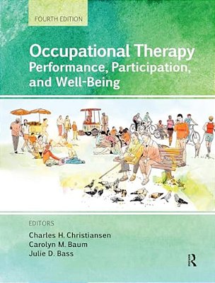 Occupational Therapy: Performance, Participation, And Well-Being-..