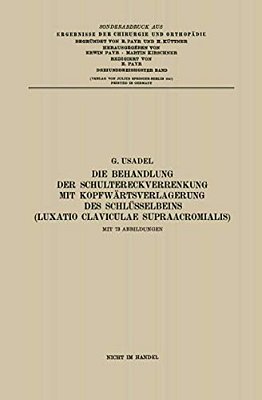 Die Behandlung Der Schultereckverrenkung Mit Kopfwärtsverlagerung Des Schlüsselbeins (Luxatio Claviculae Supraacromialis)-..