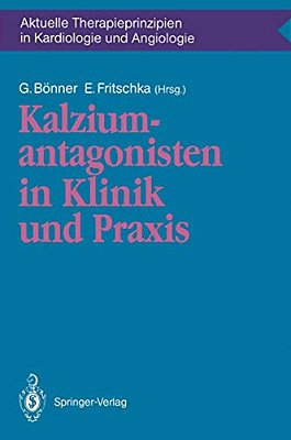 Kalziumantagonisten In Klinik Und Praxis-..