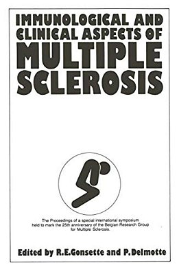 Immunological And Clinical Aspects Of Multiple Sclerosis: The Proceedings Of The XXV Anniversary Symposium Of The Belgian Research Group For Multiple-..