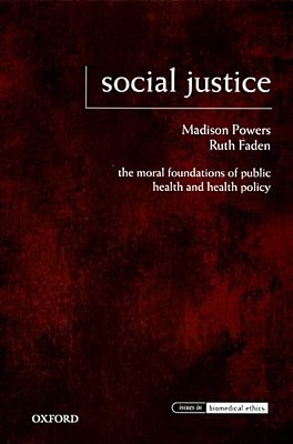 Social Justice: The Moral Foundations Of Public Health And Health Policy-..