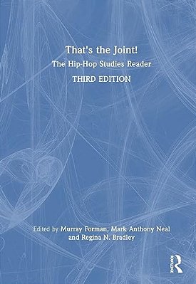 That's The Joint!: The Hip-Hop Studies Reader-..