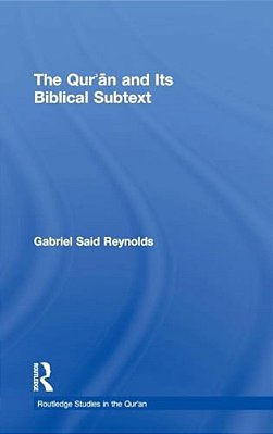 The Qur'An And Its Biblical Subtext-..