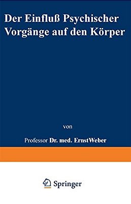 Der Einfluß Psychischer Vorgänge Auf Den Körper Insbesondere Auf Die Blutverteilung-..