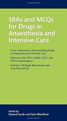Sbas And Mcqs For Drugs In Anaesthesia And Intensive Care-..