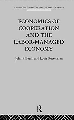 Economics Of Cooperation And The Labour-Managed Economy-..
