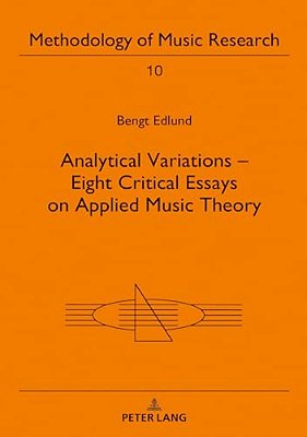 Analytical Variations - Eight Critical Essays On Applied Music Theory-..