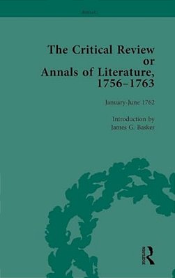 The Critical Review Or Annals Of Literature, 1756-1763 Vol 13-..