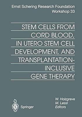 Stem Cells From Cord Blood, In Utero Stem Cell Development And Transplantation-Inclusive Gene Therapy-..