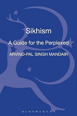 Sikhism: A Guide For The Perplexed-..