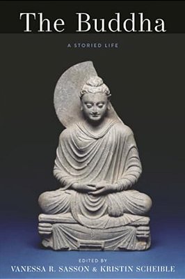 The Buddha: A Storied Life-..