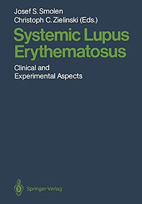 Systemic Lupus Erythematosus: Clinical And Experimental Aspects-..