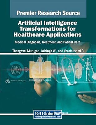 Artificial Intelligence Transformations For Healthcare Applications: Medical Diagnosis, Treatment, And Patient Care-..