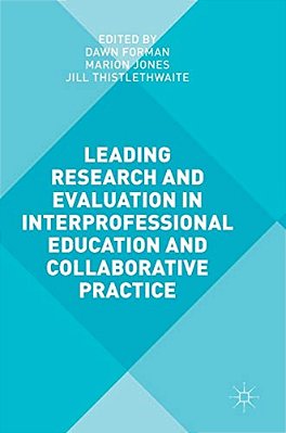 Leading Research And Evaluation In Interprofessional Education And Collaborative Practice-..