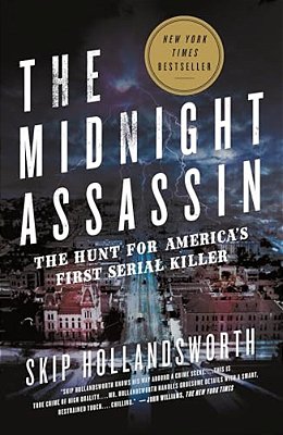 The Midnight Assassin: The Hunt For America's First Serial Killer-..