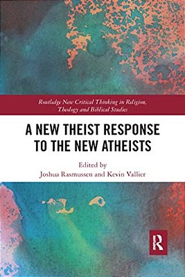 A New Theist Response To The New Atheists-..