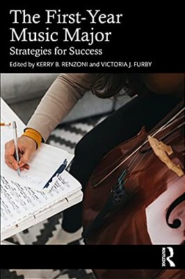 The First-Year Music Major: Strategies For Success-..