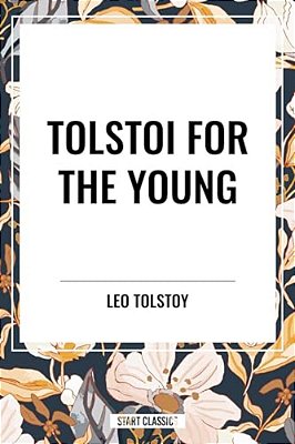 Tolstoi For The Young-..