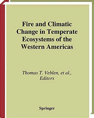 Fire And Climatic Change In Temperate Ecosystems Of The Western Americas-..
