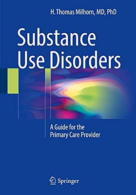 Substance Use Disorders: A Guide For The Primary Care Provider-..