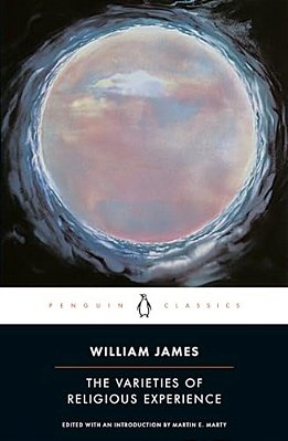 The Varieties Of Religious Experience: A Study In Human Nature-..