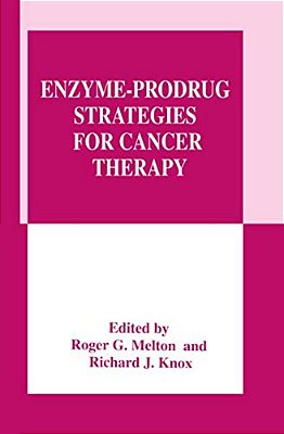 Enzyme-Prodrug Strategies For Cancer Therapy-..