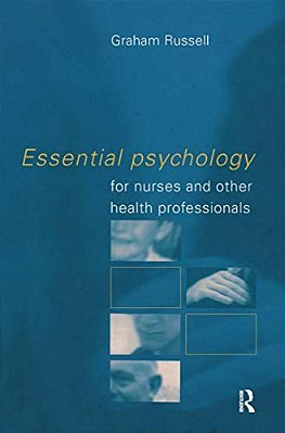 Essential Psychology For Nurses And Other Health Professionals-..