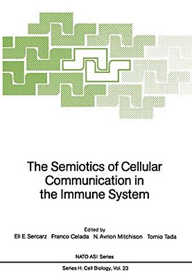 The Semiotics Of Cellular Communication In The Immune System-..