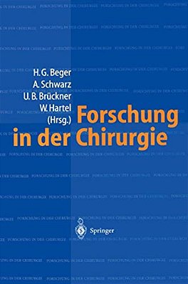 Forschung In Der Chirurgie: Konzepte, Organisation, Schwerpunkte: Eine Bestandsaufnahme -- Universitäre Einrichtungen-..