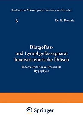Blutgefäss- Und Lymphgefässapparat Innersekretorische Drüsen: Innersekretorische Drüsen II: Hypophyse-..