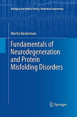 Fundamentals Of Neurodegeneration And Protein Misfolding Disorders-..