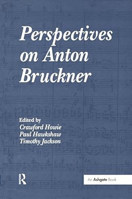 Perspectives On Anton Bruckner-..