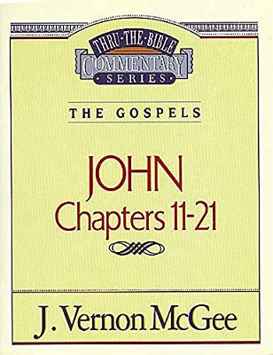 Thru The Bible Vol. 39: The Gospels (John 11-21): 39-..