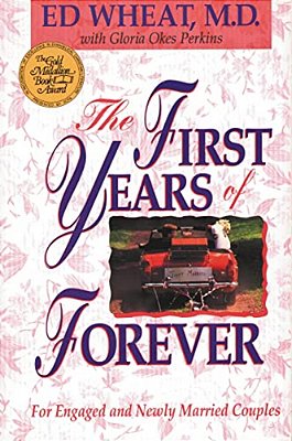 The First Years Of Forever: Marital Counseling For Engaged And Newly Married Couples-..