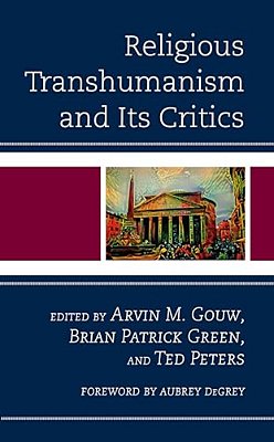 Religious Transhumanism And Its Critics-..