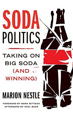 Soda Politics: Taking On Big Soda (And Winning)-..